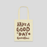 [In Stock] Bai Jingting GOODBAI Have a Good Day Lightweight Packable Printed Canvas Tote Bag